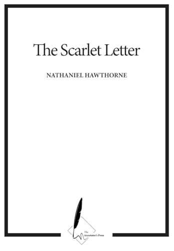 The Scarlet Letter: Annotator's Edition von Independently published